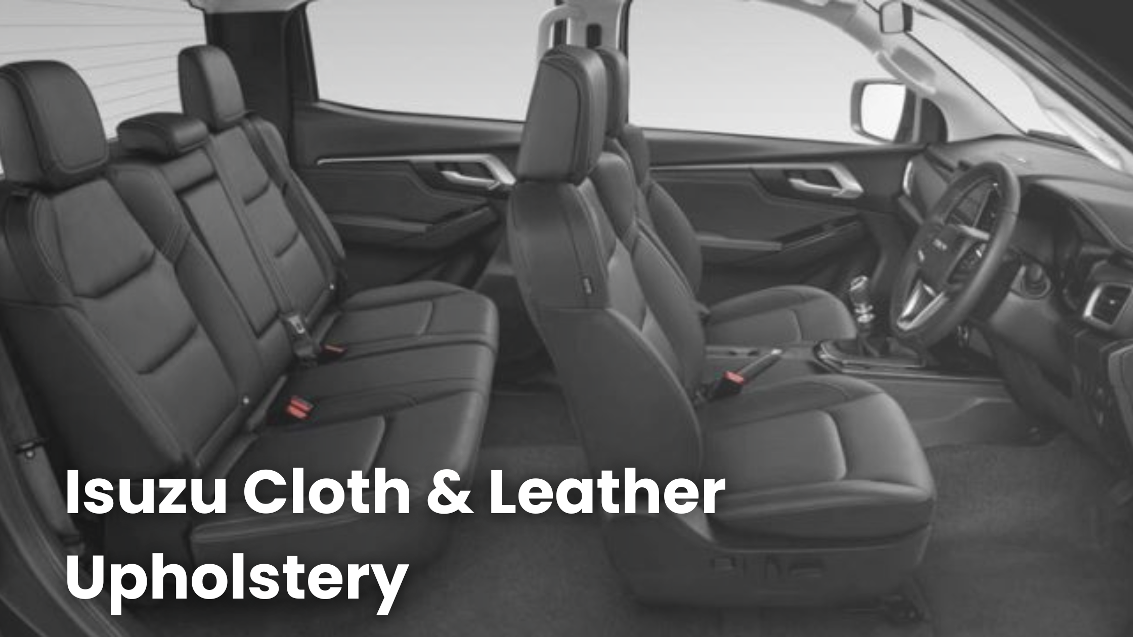 D-Max - Cloth vs Leather Upholstery Options